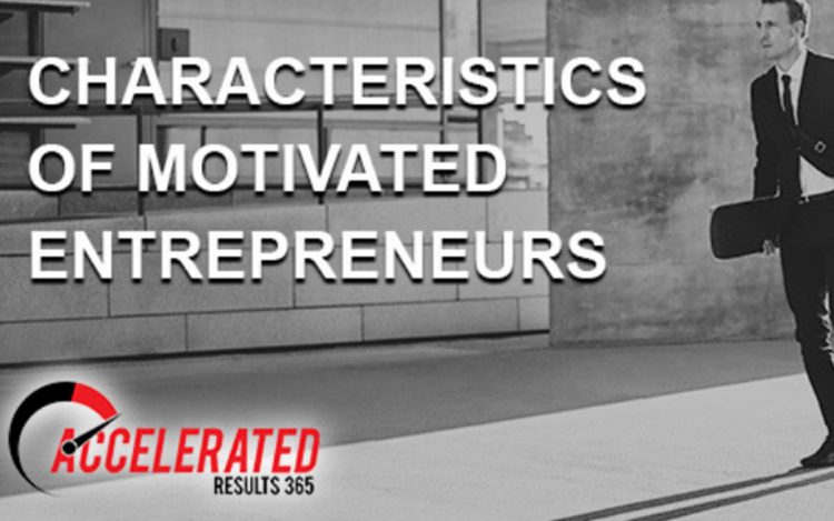 Infographic- Characteristics Of Motivated Entrepreneurs